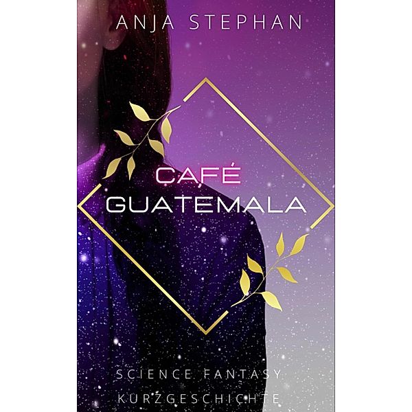 Café Guatemala, Anja Stephan