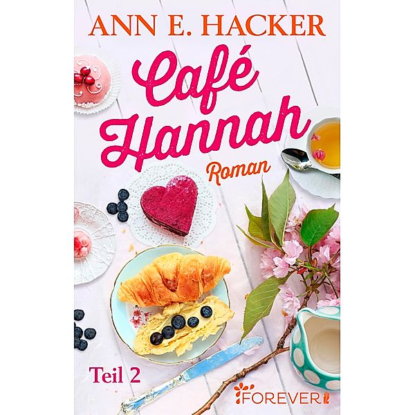 Café Hannah: Café Hannah - Teil 2, Ann E. Hacker