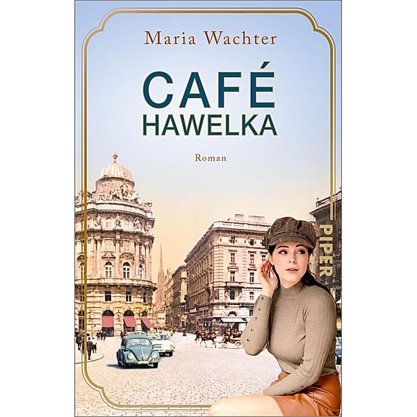 Café Hawelka / Cafés, die Geschichte schreiben Bd.3, Maria Wachter