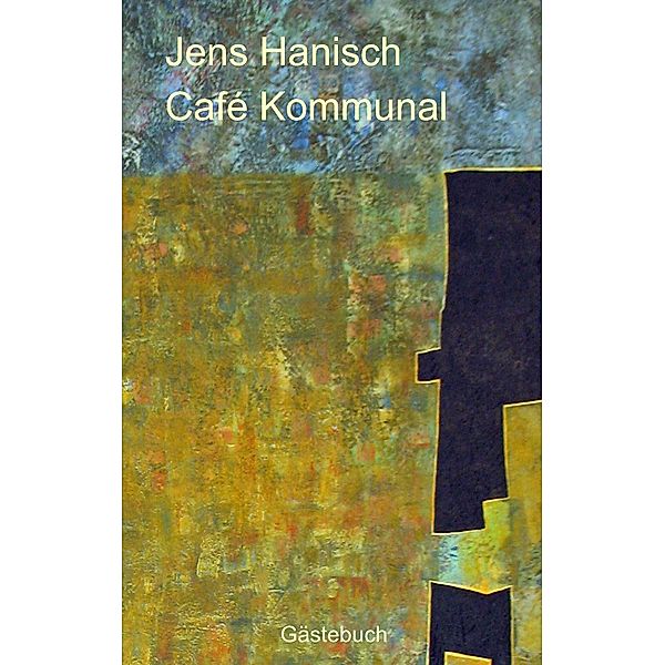 Café Kommunal, Jens Hanisch
