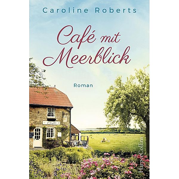 Café mit Meerblick, Caroline Roberts