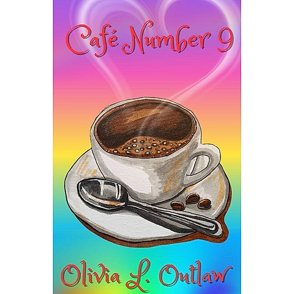 Café Number 9, Olivia Outlaw