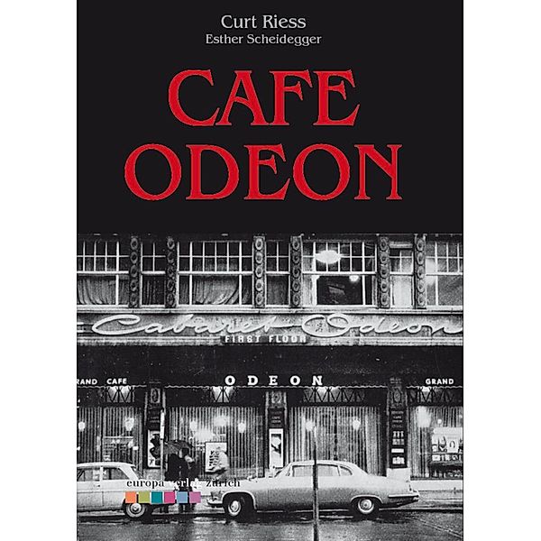 Cafe Odeon, Curt Riess, Esther Scheidegger