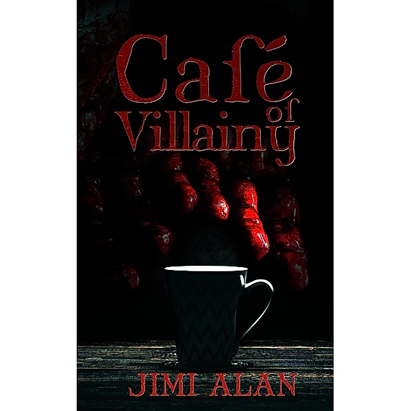 Cafe of Villainy - Chapter Three, Jimi Alan
