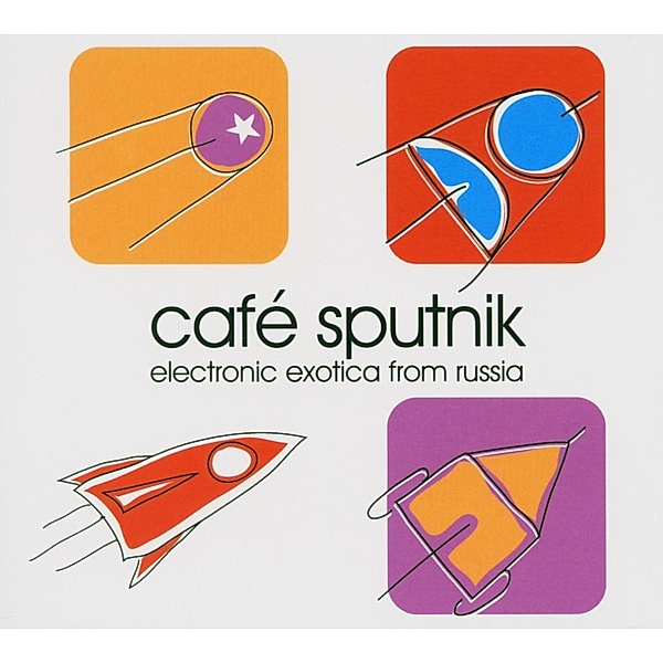 Cafe Sputnik-Electronic Exotica From Russia, Diverse Interpreten