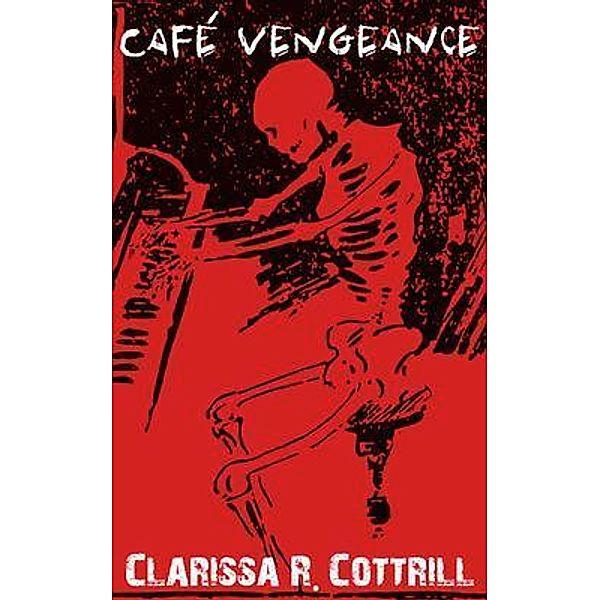 Cafe Vengeance, Clarissa Cottrill
