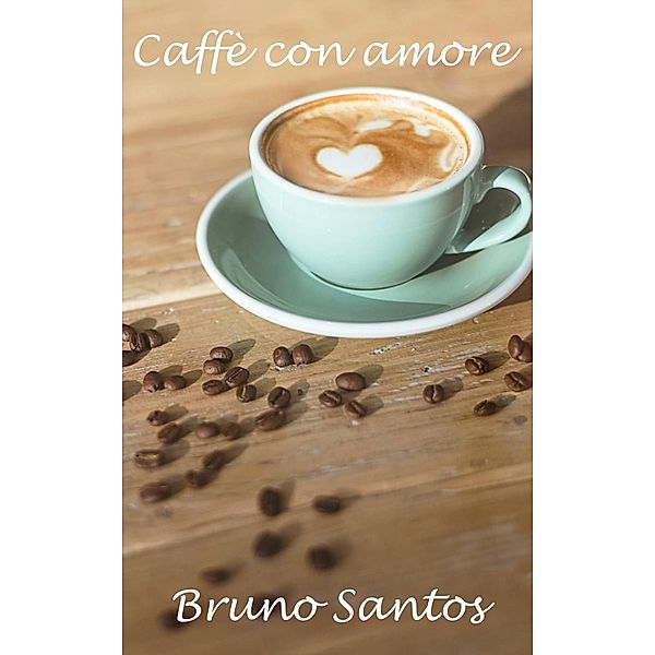 Caffè con amore, Bruno Santos