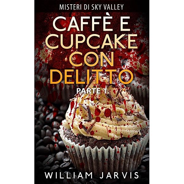 Caffè e Cupcake Con Delitto, William Jarvis