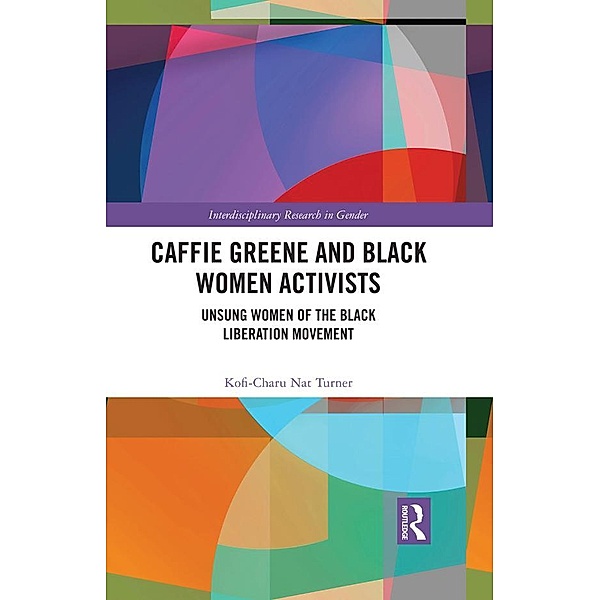Caffie Greene and Black Women Activists, Kofi-Charu Nat Turner