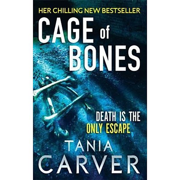 Cage of Bones, Tania Carver