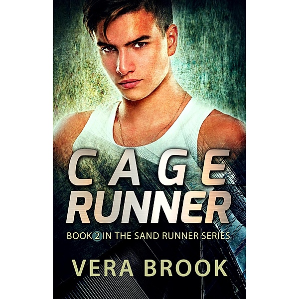 Cage Runner (Sand Runner Series, #2) / Sand Runner Series, Vera Brook