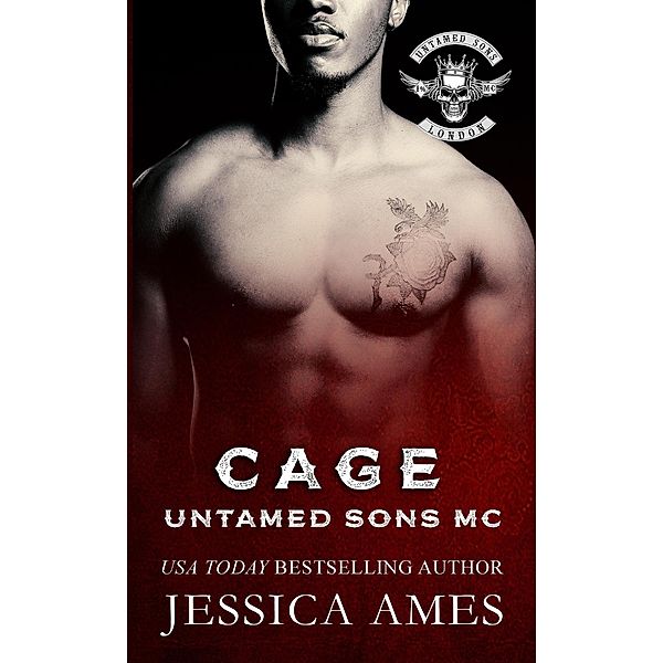 Cage (Untamed Sons MC, #9) / Untamed Sons MC, Jessica Ames