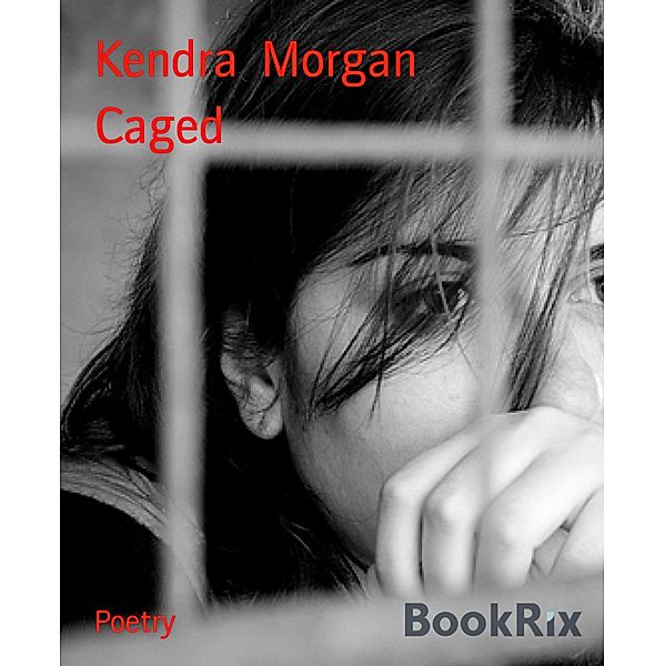 Caged, Kendra Morgan