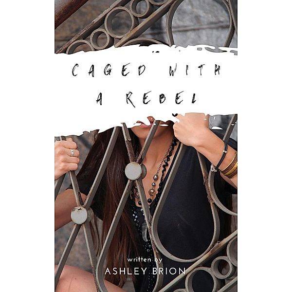 Caged With A Rebel, Ashley Bríon
