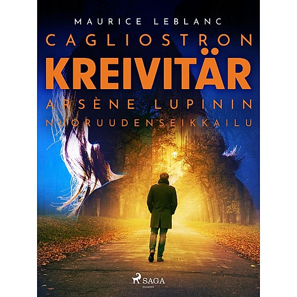 Cagliostron kreivitär - Arsène Lupinin nuoruudenseikkailu, Maurice Leblanc