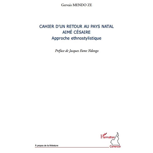 Cahier d'un retour au pays natal Aime Cesaire, Gervais Mendo Ze Gervais Mendo Ze