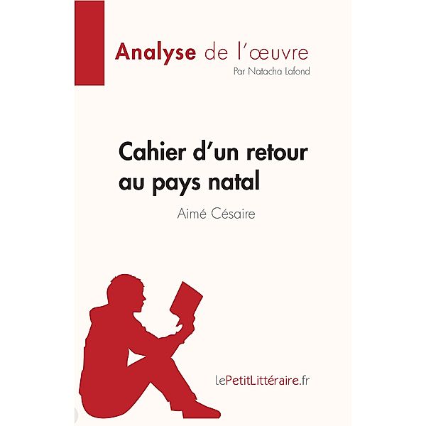 Cahier d'un retour au pays natal de Aimé Césaire (Fiche de lecture), Natacha Lafond