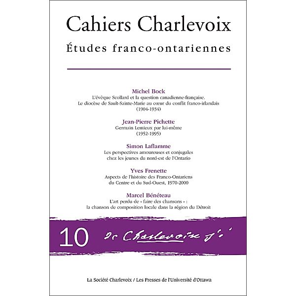 Cahiers Charlevoix 10 / Cahiers Charlevoix, Michel Bock, Jean-Pierre Pichette, Simon Laflamme, Yves Frenette, Marcel Bénéteau