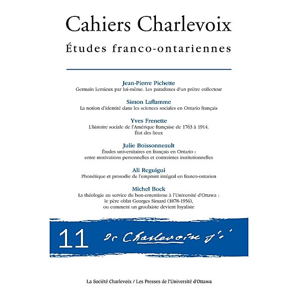 Cahiers Charlevoix 11 / Cahiers Charlevoix, Jean-Pierre Pichette, Simon Laflamme, Yves Frenette, Julie Boissonneault, Ali Reguigui, Michel Bock