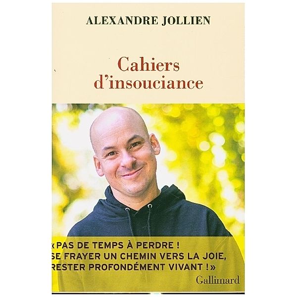 Cahiers d'insouciance, Alexandre Jollien