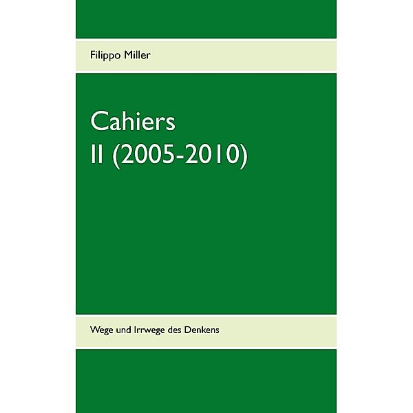 Cahiers II (2005-2010), Filippo Miller