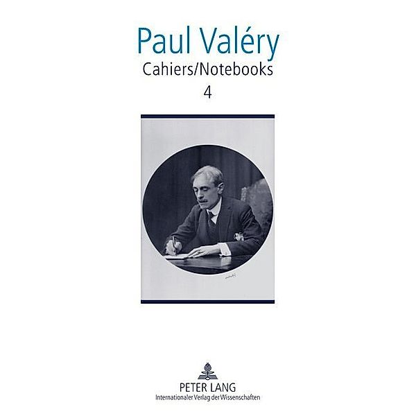 Cahiers / Notebooks 4, Valéry