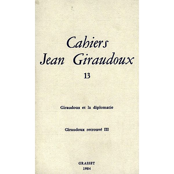 Cahiers numéro 13 / Littérature Française, Jean Giraudoux