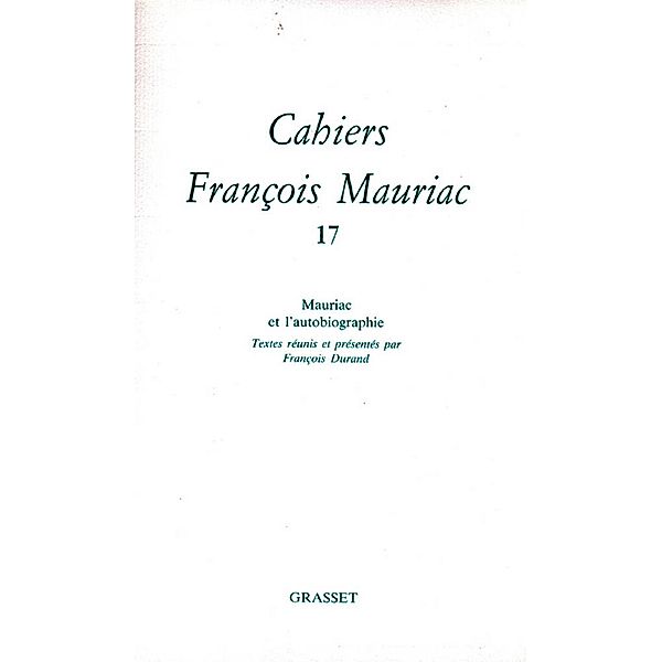 Cahiers numéro 17 / Littérature Française, François Mauriac