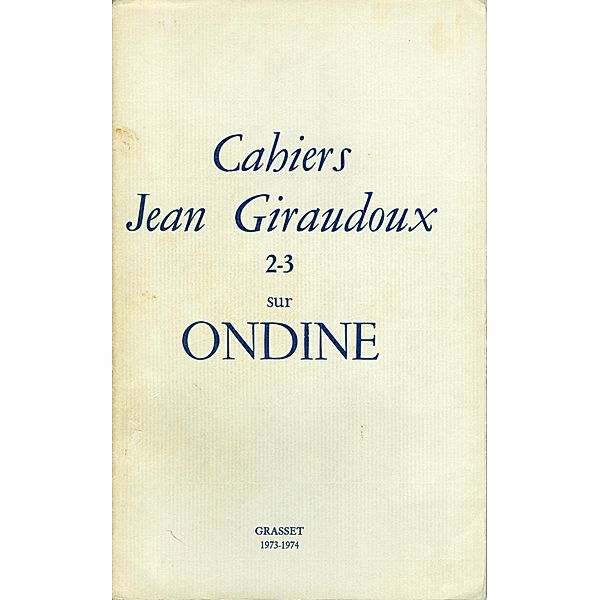 Cahiers numero 2-3 / Littérature Française, Jean Giraudoux