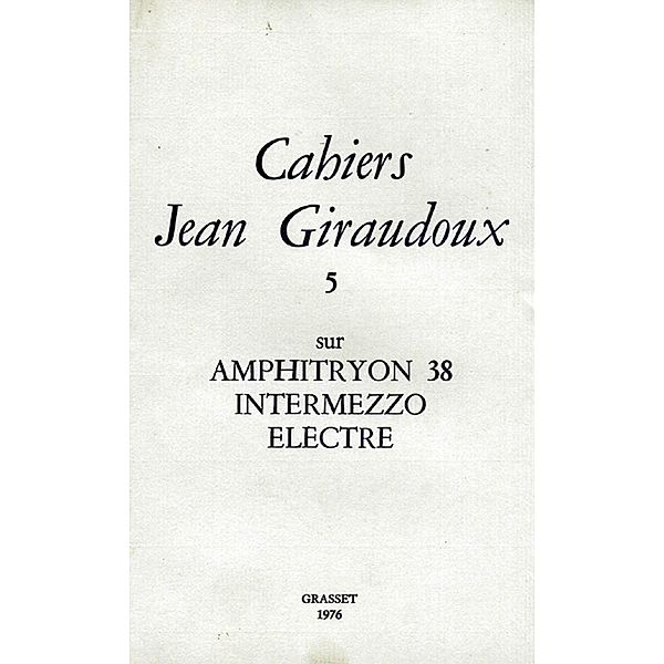 Cahiers numéro 5 / Littérature Française, Jean Giraudoux