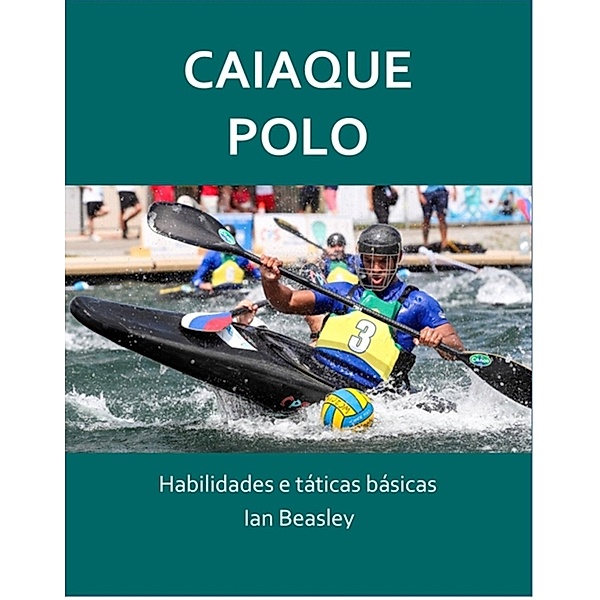 Caiaque Polo, Ian Beasley