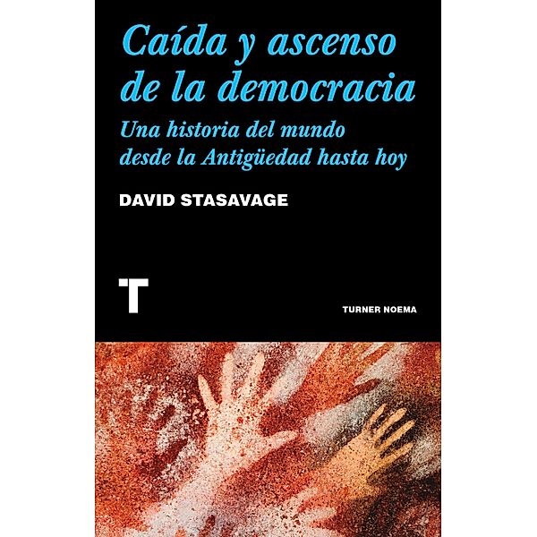 Caída y ascenso de la democracia, David Stasavage