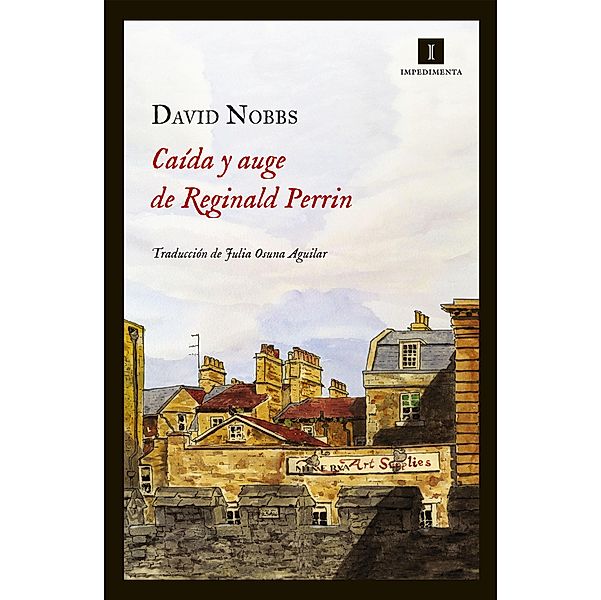 Caída y auge de Reginald Perrin / Impedimenta Bd.74, David Nobbs