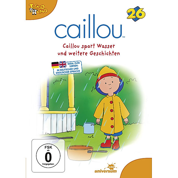 Caillou 26 - Caillou spart Wasser und weitere Geschichten, Jacques E. Bouchard, Dave Dias