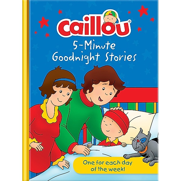 Caillou 5-Minute Goodnight Stories / Caillou