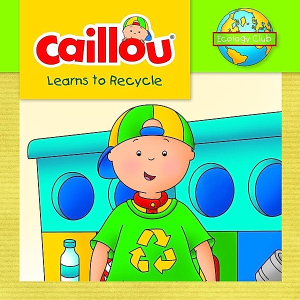 Caillou Learns to Recycle / Caillou