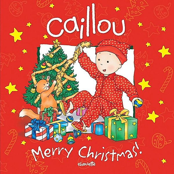 Caillou: Merry Christmas! / Caillou, JOHANNE MERCIER