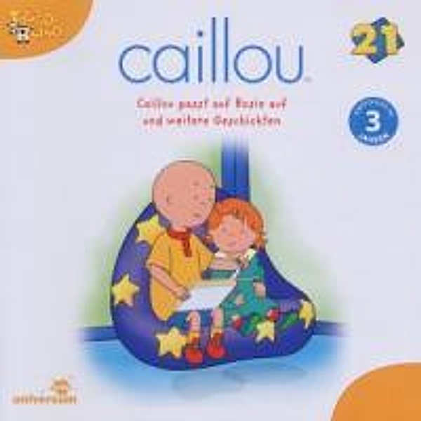 Caillou passt auf Rosie auf und weitere Geschichten, 1 Audio-CD, Caillou 21 Audio