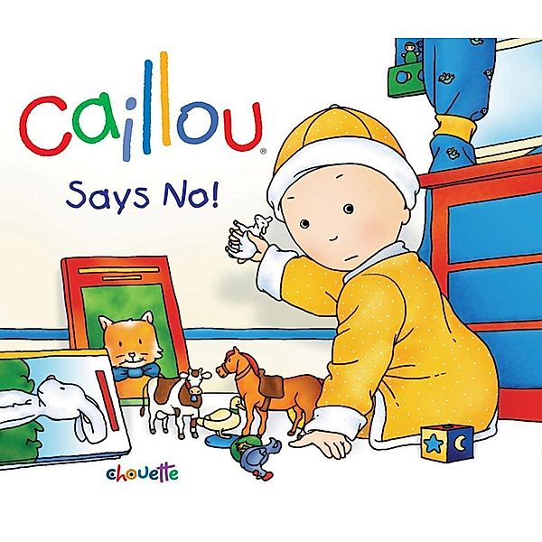 Caillou Says No! / Caillou