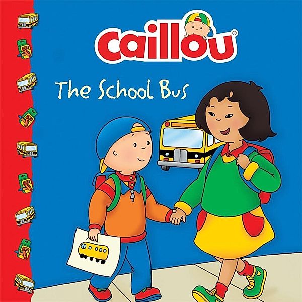 Caillou: The School Bus / Caillou