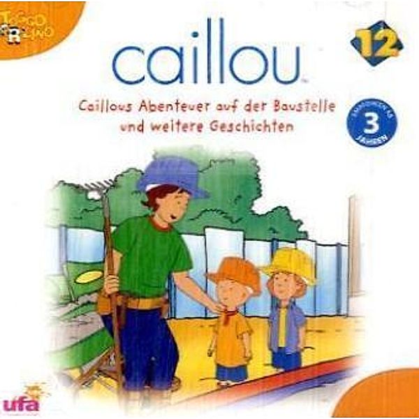 Caillous Abenteuer auf der Baustelle und weitere Geschichten, 1 Audio-CD, Caillou 12