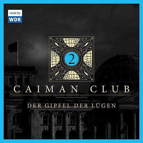 Caiman Club - 2 - 02: Der Gipfel der Lügen, Edgar Linscheid, Stuart Kummer