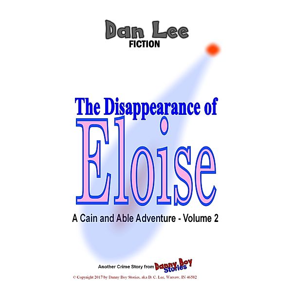 Cain & Able Mystery: The Disappearance of Eloise, Dan Lee