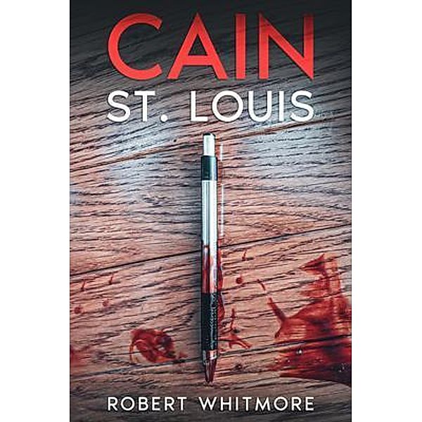 Cain - St. Louis, Robert Whitmore