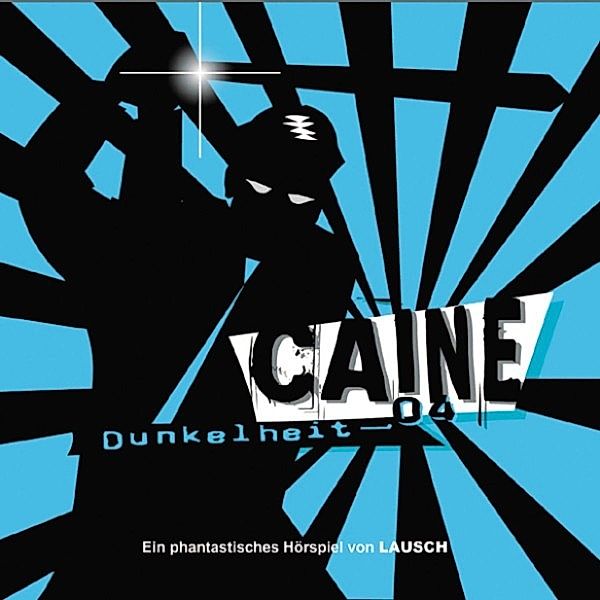 CAINE - 4 - Caine 04: Dunkelheit, Günter Merlau