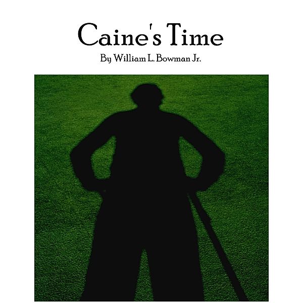 Caine's Time (Alisha Ferdinand Mysteries, #1) / Alisha Ferdinand Mysteries, William L. Bowman