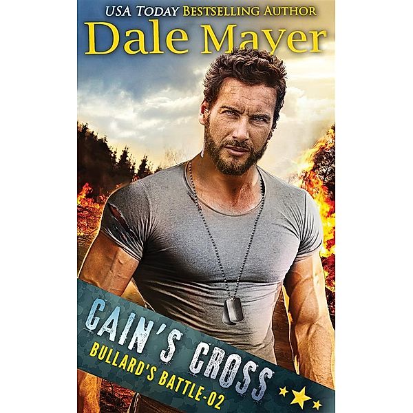 Cain's Cross / Bullard's Battle Bd.2, Dale Mayer