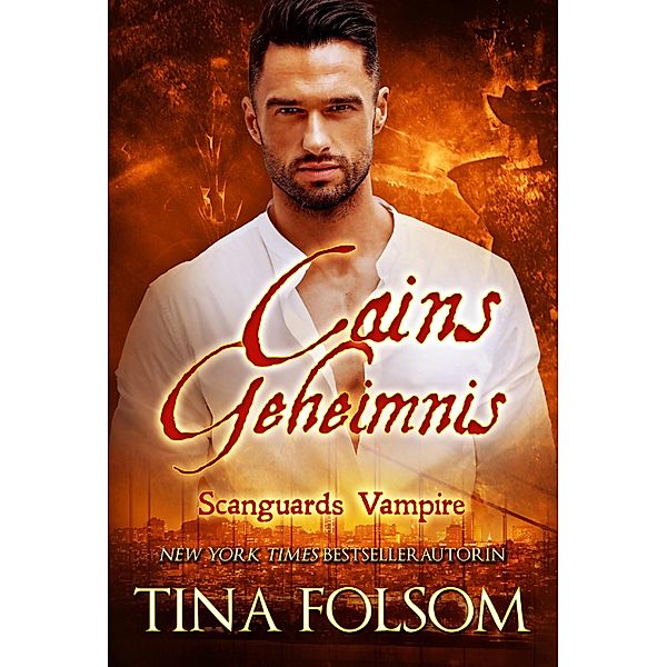 Cains Geheimnis / Scanguards Vampire Bd.9, Tina Folsom