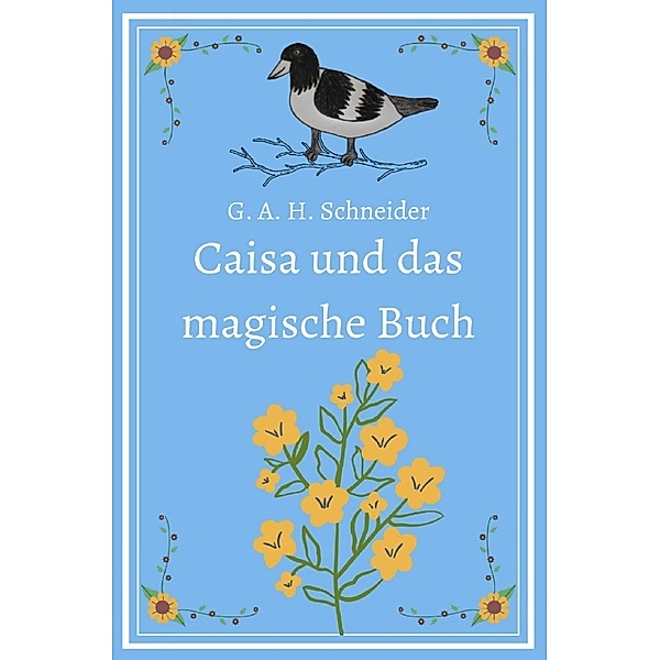 Caisa und das magische Buch, G. A. H. Schneider