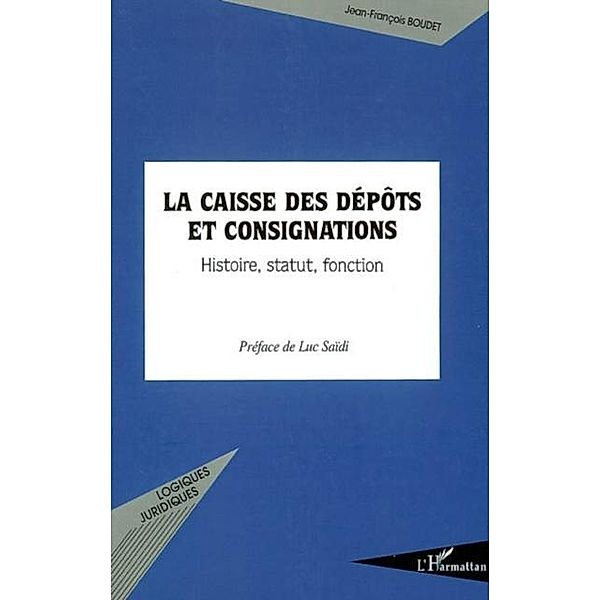 Caisse des depots et consignations La / Hors-collection, Jean-Francois Boudet
